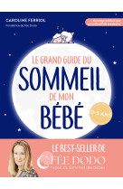 Le grand guide du sommeil de mon bébé