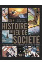 Une histoire du jeu de société - 40 jeux de société contemporains qui ont tout changé !