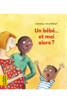 Un bébé... Et moi alors ?