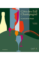 THE COTE DES BARS IN CHAMPAGNE : A LAND AND ITS PEOPLE.