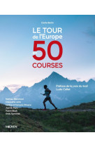 Le tour de l'Europe en 50 courses