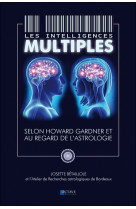 Les intelligences multiples - Selon Howard Gardner et au regard de l'astrologie