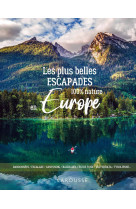 LES PLUS BELLES ESCAPADES EN EUROPE