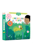 MA COMPTINE ANIMÉE - UNE SOURIS VERTE