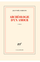 Archéologie d'un amour