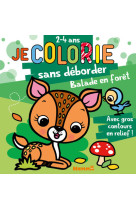 Je colorie sans déborder (2-4 ans) - Balade en forêt T51 - Avec gros contours en relief !