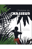 L'histoire du chasseur