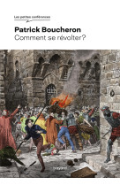 Comment se révolter ?