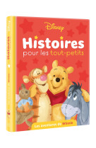 DISNEY - Histoires pour les tout-petits - Les aventures de Winnie