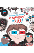 Comment ratatiner les monstres en 3D