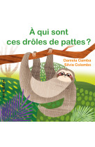 À qui sont ces drôles de pattes ?