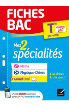 Fiches bac - Mes 2 spécialités Tle générale : Maths, Physique-chimie & Grand Oral - Bac 2025