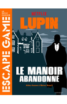 Escape game Lupin - Le manoir abandonné