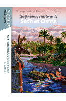 La fabuleuse histoire de Seth et Osiris