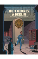 Blake & Mortimer - Tome 29 - Huit heures à Berlin