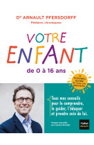 Votre enfant de 0 à 16 ans