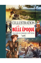 L'illustration - La belle époque : 1889-1914