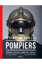 Il était une fois les pompiers - Nouvelle édition