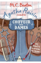 Agatha Raisin enquête 8 - Coiffeur pour dames