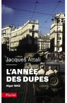 L'année des dupes. Alger 1943