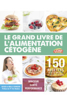 Le grand livre de l'alimentation cétogène