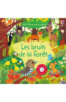 Les bruits de la forêt - Mon livre sonore à toucher - Dès 1 an