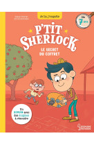 LE SECRET DU COFFRET - P'TIT SHERLOCK MA TOUT PREMIERE ENQUETE