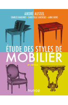 Étude des styles de mobilier - 3e éd.