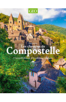 Les chemins de Compostelle - L'incroyable histoire d'un pèlerinage millénaire