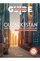 Ouzbékistan avec option randos au Kirghizistan. Guide Petaouchnok