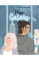 True colors - Tome 02