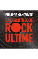 Discothèque Rock idéale - L'intégrale