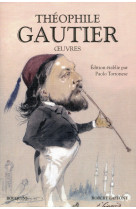 Théophile Gautier - Oeuvres Nouvelle édition