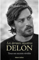 Les derniers mystères Delon - Tous ses secrets révélés