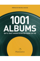 Les 1001 albums qu'il faut avoir écoutés dans sa vie