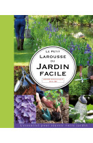 LE PETIT LAROUSSE DU JARDIN FACILE