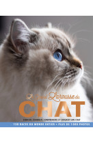 LE GRAND LAROUSSE DU CHAT - CHOISIR, EDUQUER, COMPRENDRE ET SOIGNER SON CHAT