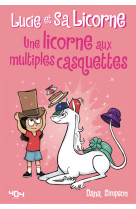 Lucie et sa licorne - Une licorne aux multiples casquettes