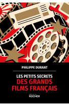 Les petits secrets des grands films français