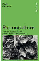 Permaculture - Principes et pistes d’action pour un mode de