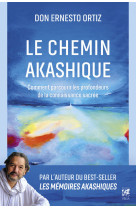 Le Chemin akashique - Comment parcourir les profondeurs de la connaissance sacrée - Volume 2