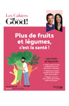 Plus de fruits et de légumes, c'est la santé !