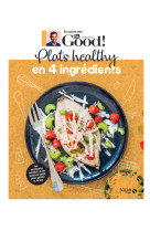 Plats healthy en 4 ingrédients