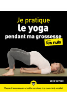 Je pratique le yoga pendant ma grossesse pour les Nuls