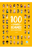 100 grandes femmes de l'histoire (2nde Ed)