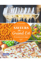 Marmiton - Saveurs du Grand Est - 70 recettes de la région