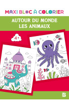 Maxi bloc à colorier - Autour du monde + animaux