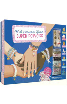 MA BOÎTE À BIJOUX - MES FABULEUX BIJOUX SUPER-POUVOIRS