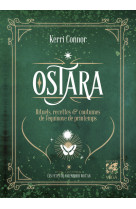 Ostara - Rituels, recettes & coutumes de l'equinoxe de printemps