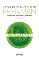 Le cours de physique de Feynman - Electromagnétisme 1